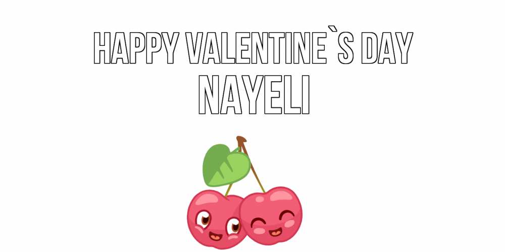 Greetings card с именем, Nayeli Happy Valentine`s Day 14 февраля день всех влюбленных Greetings with text for free download 